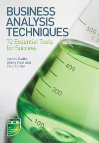 Business Analysis Techniques - 72 Essential Tools for Success Business Analysis Techniques - 72 Essential Tools for Success